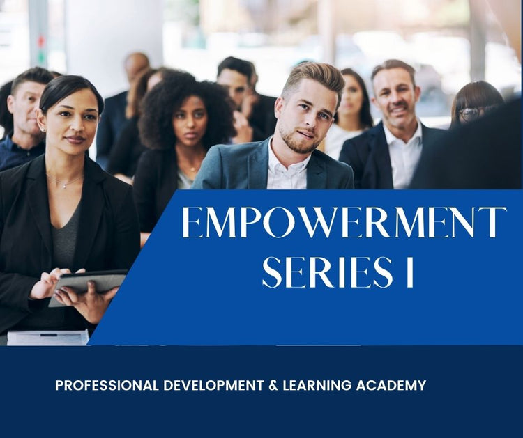 Empowerment Series I