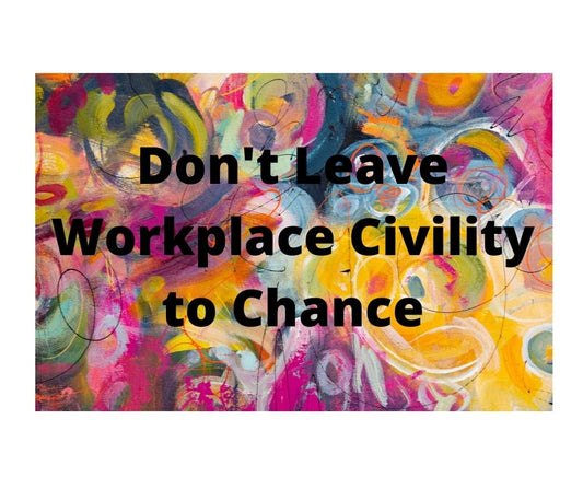 Civility In The Workplace