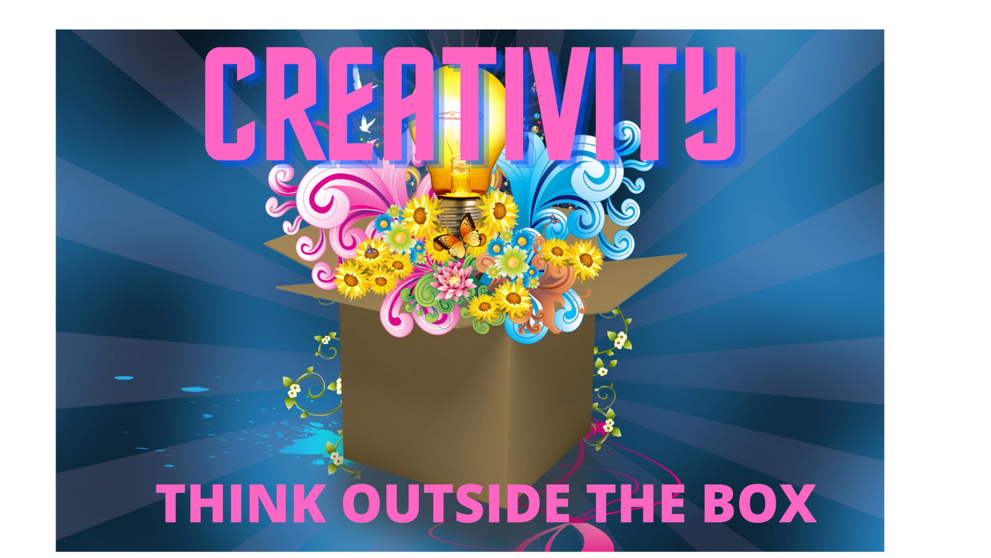 Creativity: Thinking Outside the Box