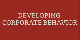 Developing Corporate Behavior
